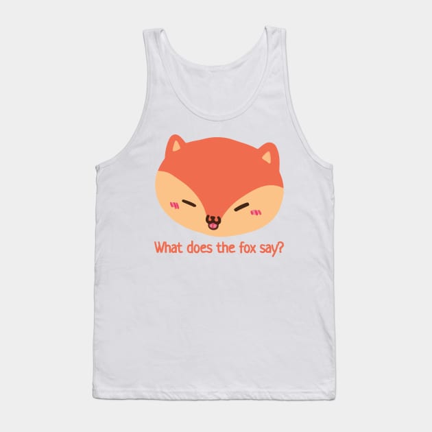 What does the fox say? Tank Top by HoneyLemonTea